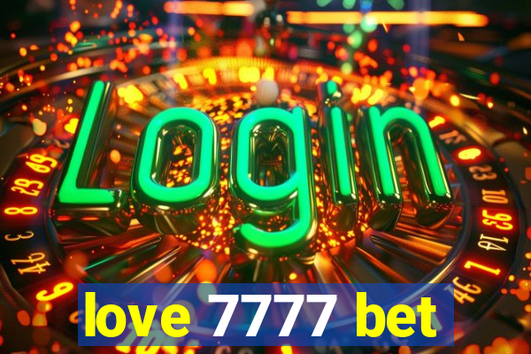 love 7777 bet